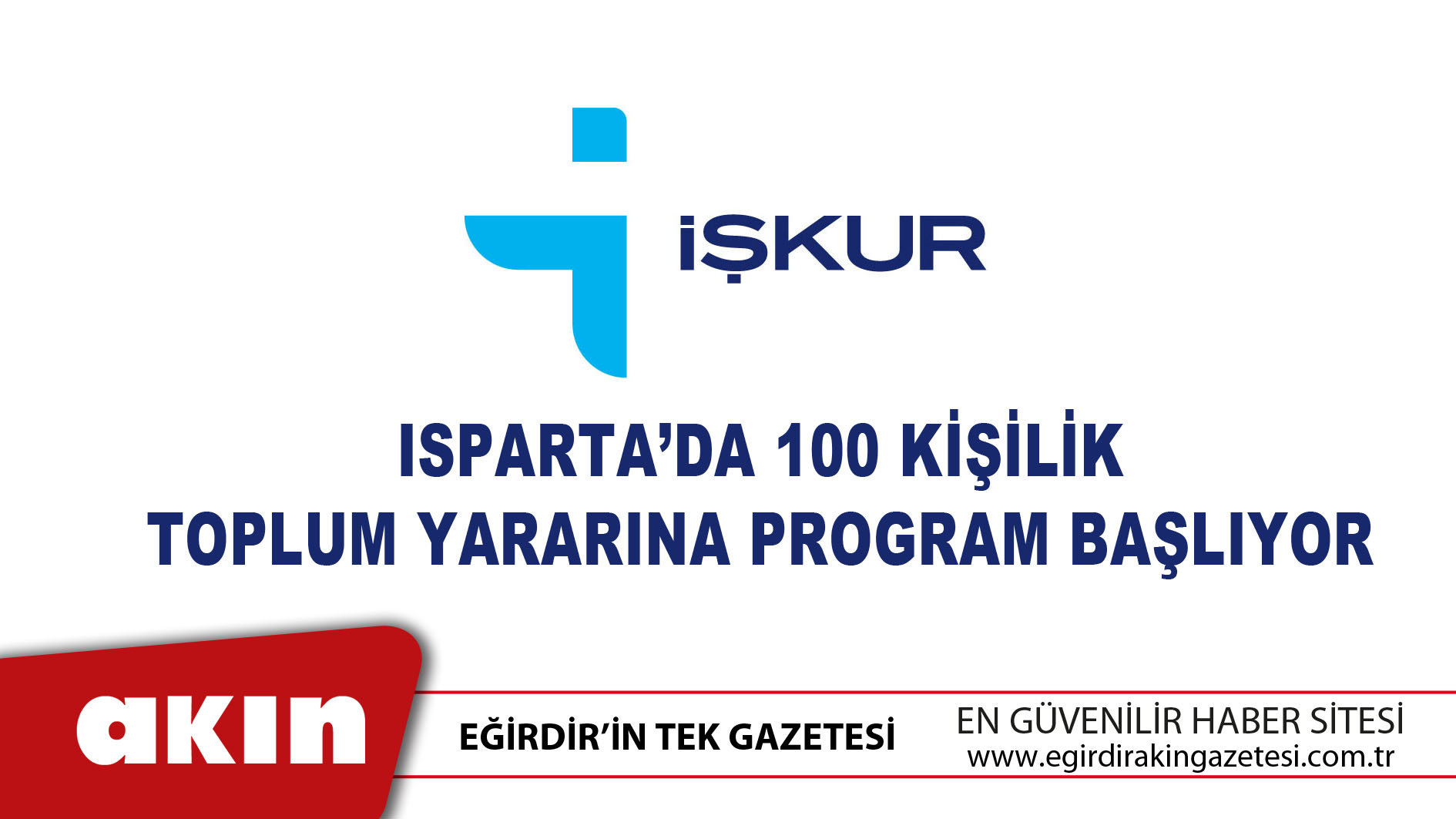  Isparta’da 100 Kişilik Toplum Yararına Program Başlıyor