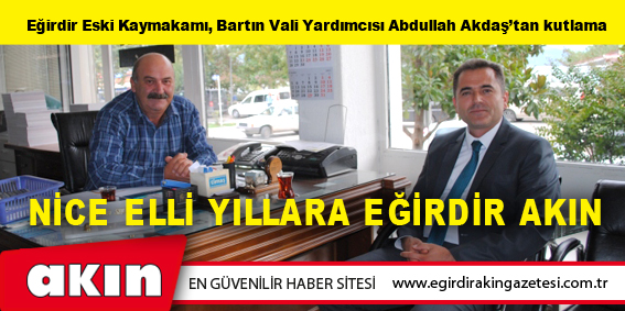 NİCE ELLİ YILLARA EĞİRDİR AKIN