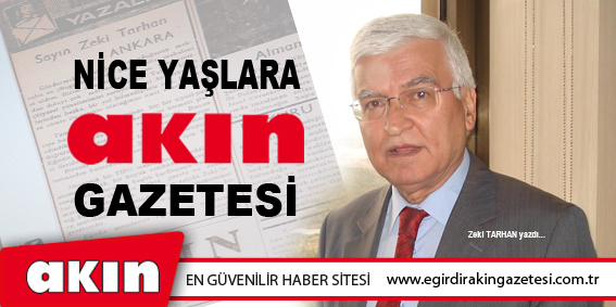 eğirdir haber,akın gazetesi,egirdir haberler,son dakika,Nice yaşlara AKIN gazetesi 