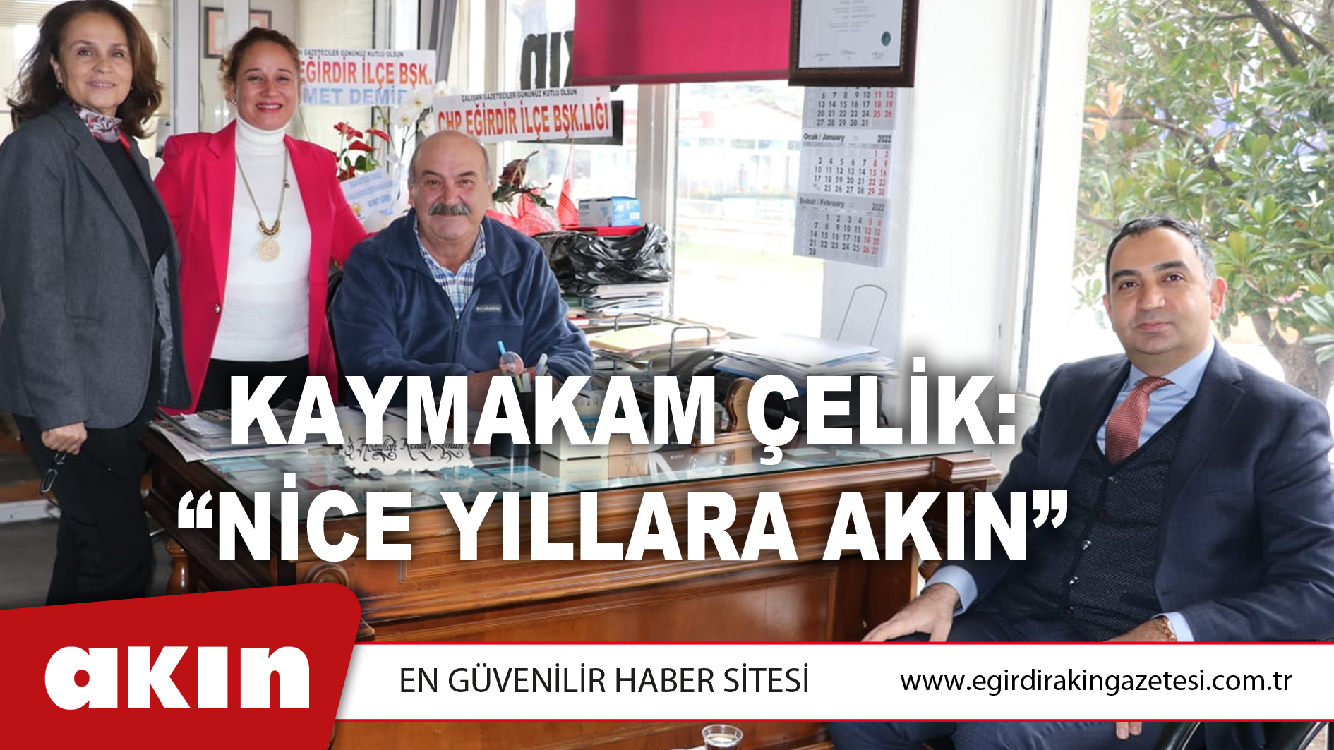 KAYMAKAM ÇELİK: “NİCE YILLARA AKIN”