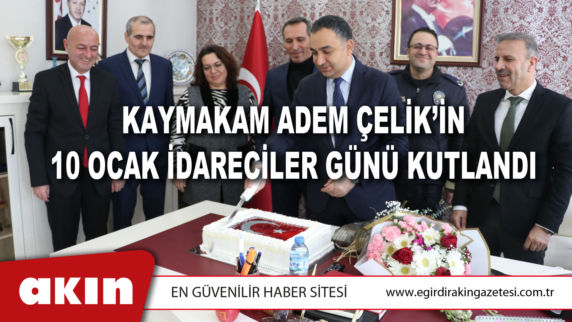 Kaymakam Adem Çelik’in 10 Ocak İdareciler Günü Kutlandı
