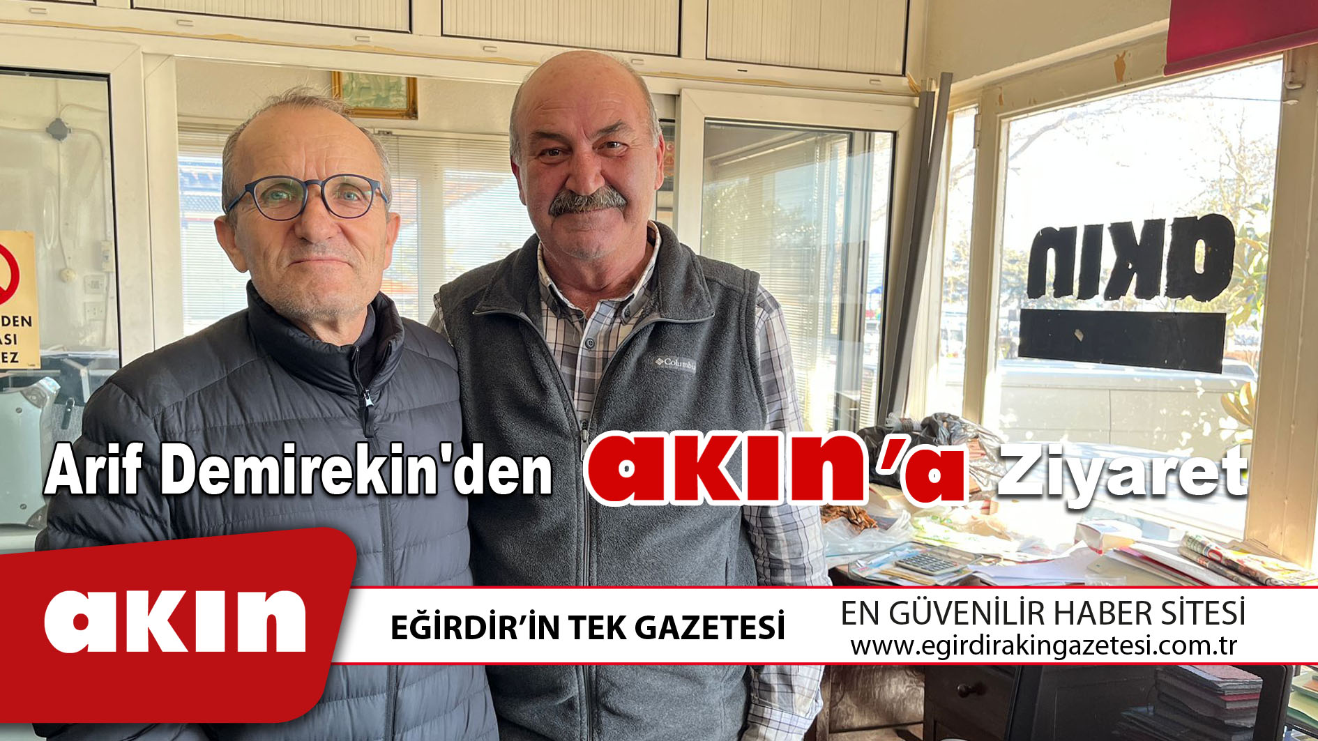 Arif Demirekin'den Akın'a Ziyaret