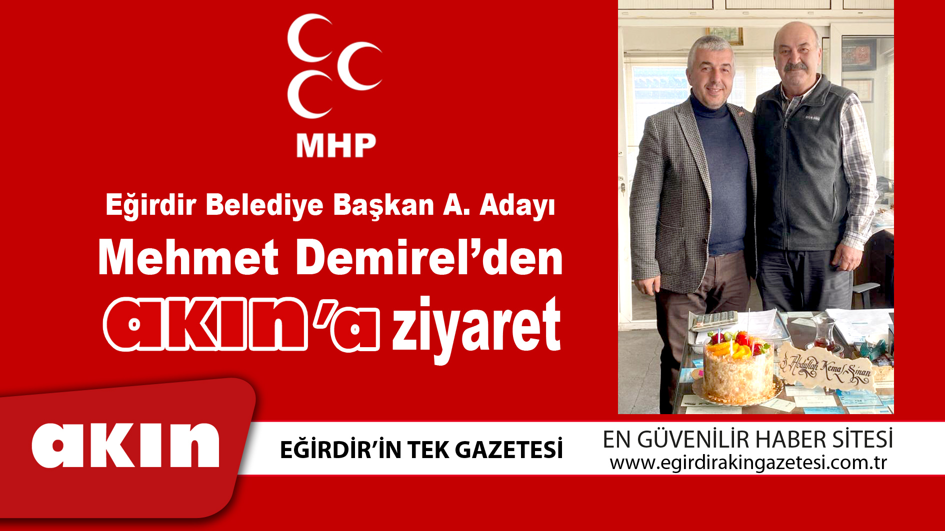 MHP Eğirdir Belediye Başkan Aday Adayı  Demirel’den Gazetemize Ziyaret…