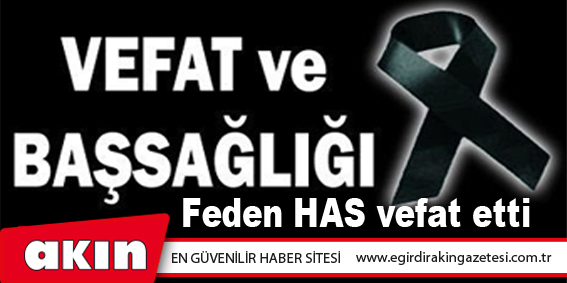 eğirdir haber,akın gazetesi,egirdir haberler,son dakika,VEFAT