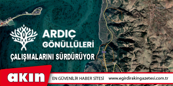 Ardıç Gönüllüleri Çalışmalarını Sürdürüyor