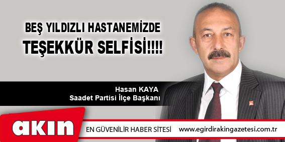 Beş Yıldızlı Hastanemizde Teşekkür Selfisi!!!!