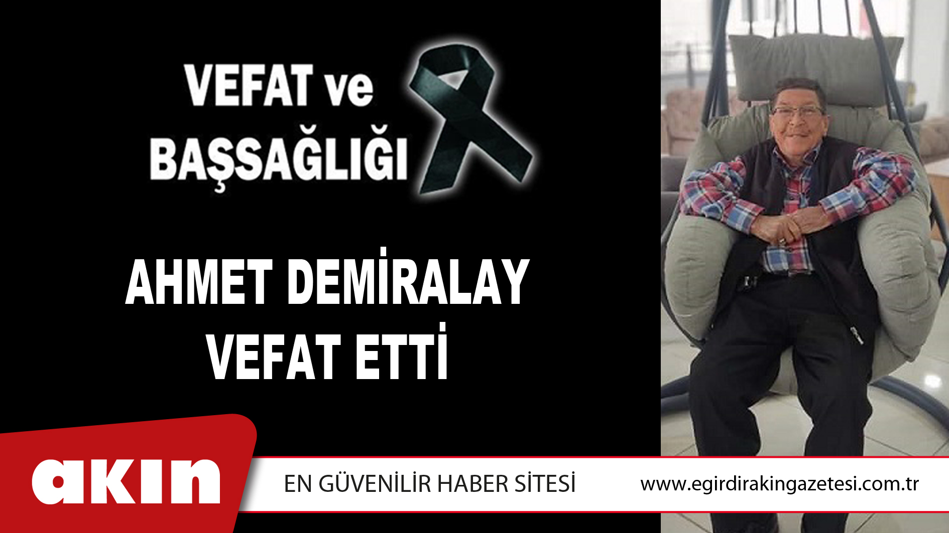 AHMET DEMİRALAY VEFAT ETTİ