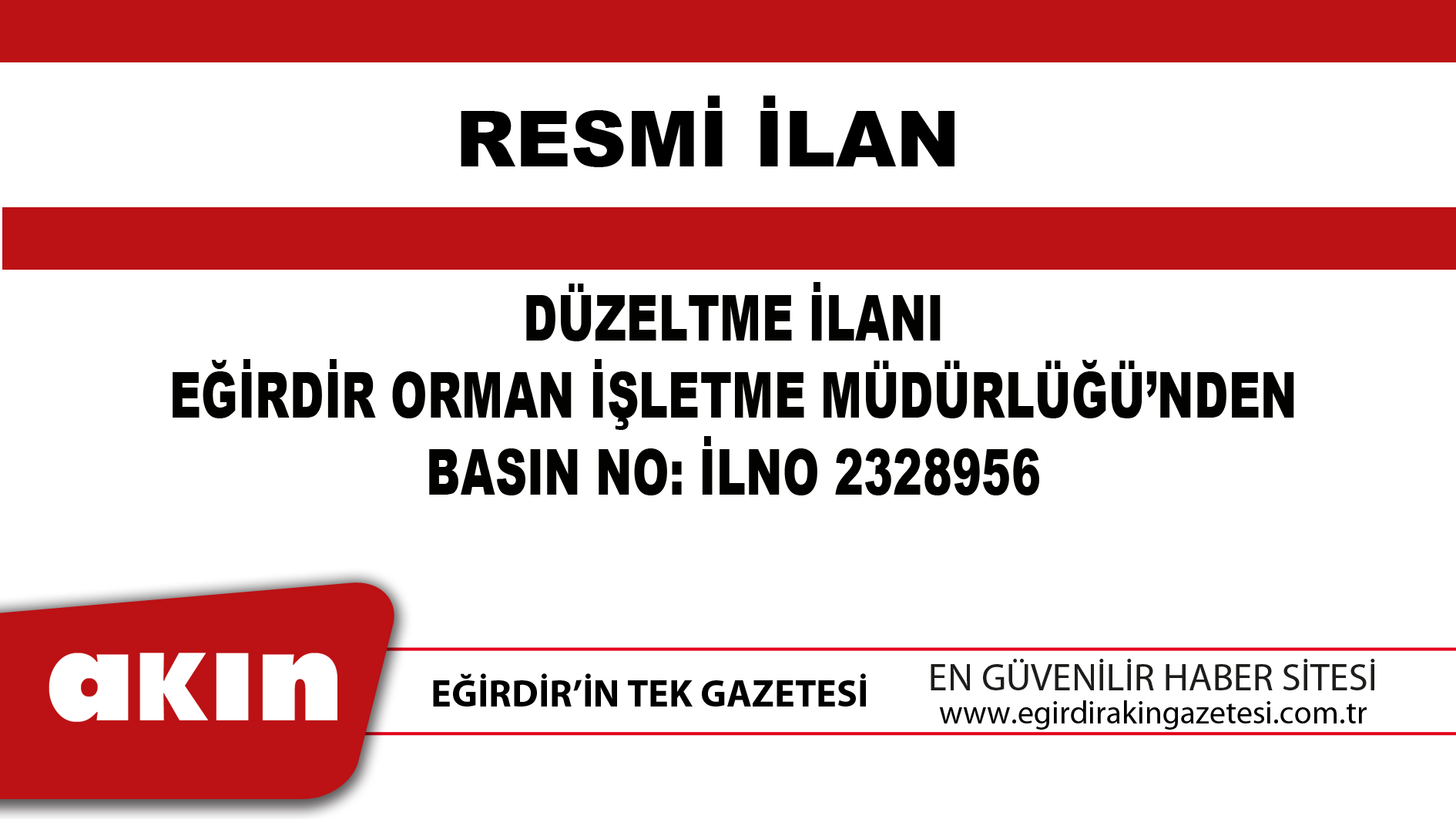 DÜZELTME İLANI EĞİRDİR ORMAN İŞLETME MÜDÜRLÜĞÜ’NDEN