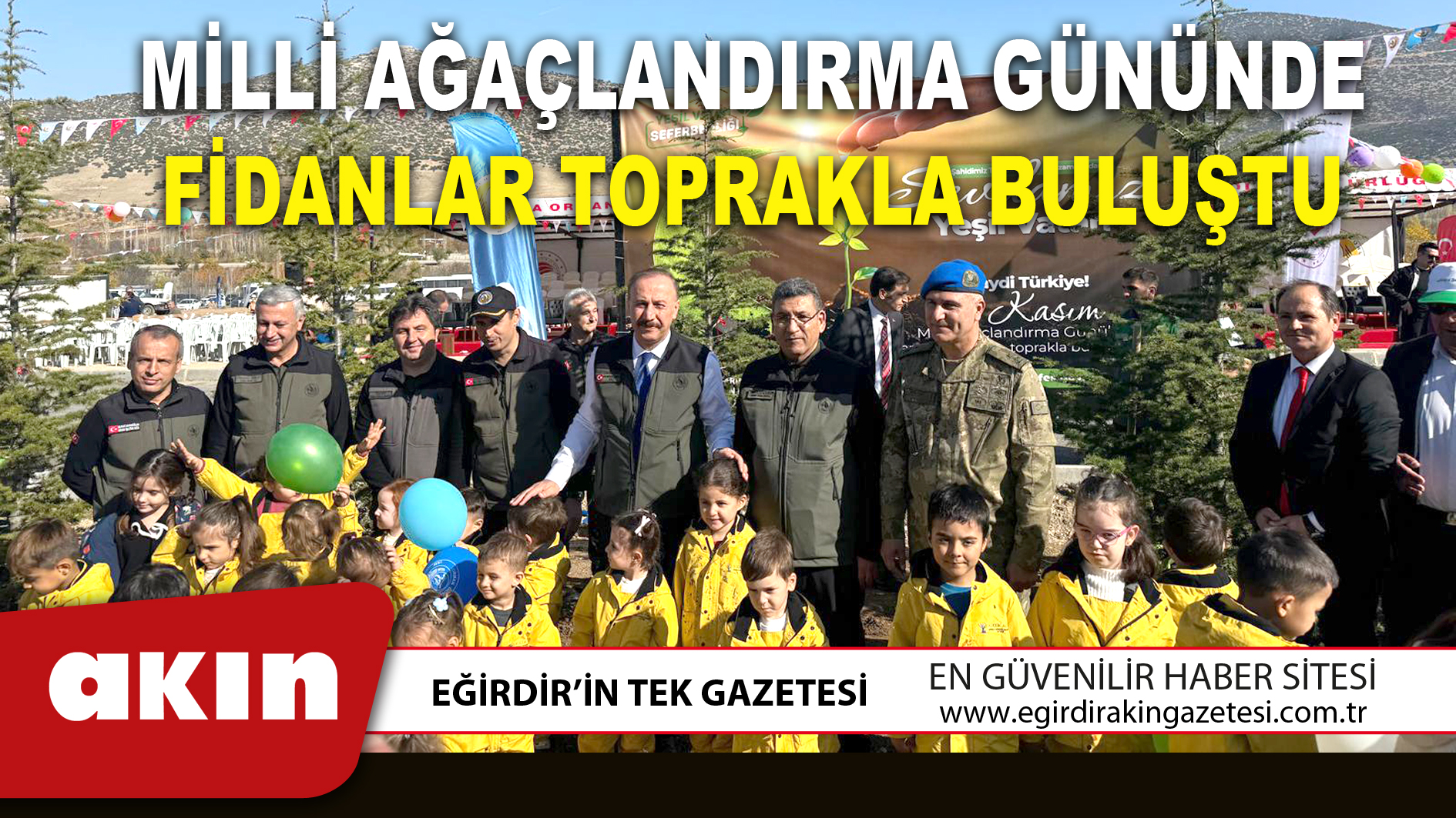 MİLLİ AĞAÇLANDIRMA GÜNÜNDE FİDANLAR TOPRAKLA BULUŞTU