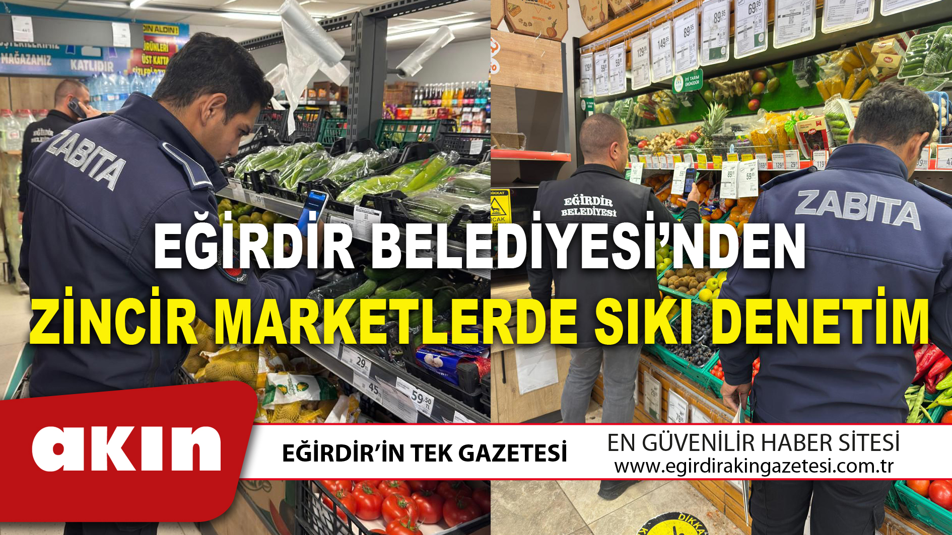 eğirdir haber,akın gazetesi,egirdir haberler,son dakika,EĞİRDİR BELEDİYESİ’NDEN ZİNCİR MARKETLERDE SIKI DENETİM