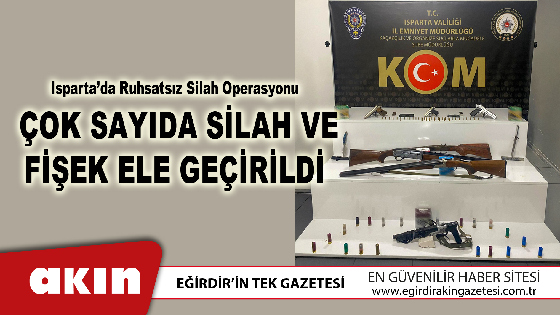 Isparta’da Ruhsatsız Silah Operasyonu