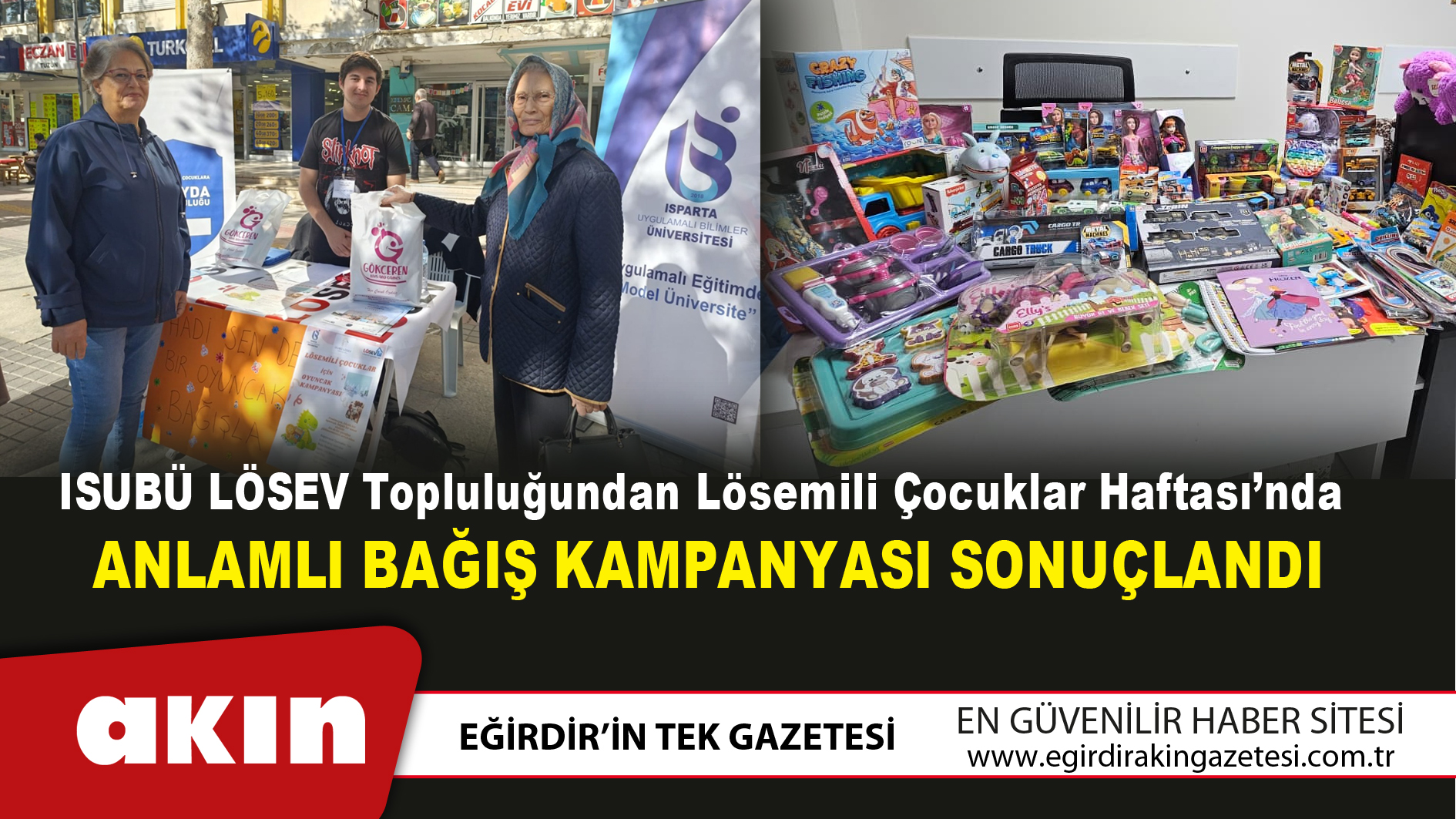 eğirdir haber,akın gazetesi,egirdir haberler,son dakika,ISUBÜ LÖSEV Topluluğundan Lösemili Çocuklar Haftası’nda Anlamlı Bağış Kampanyası Sonuçlandı