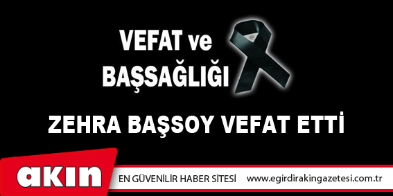 VEFAT ve BAŞSAĞLIĞI