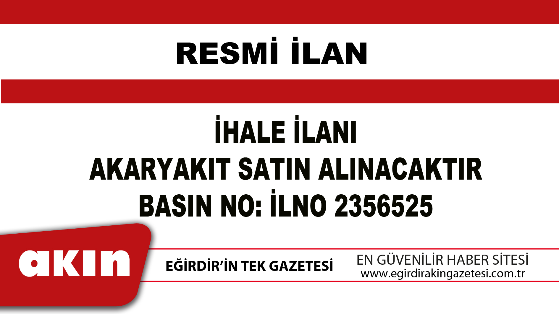 İHALE İLANI AKARYAKIT SATIN ALINACAKTIR