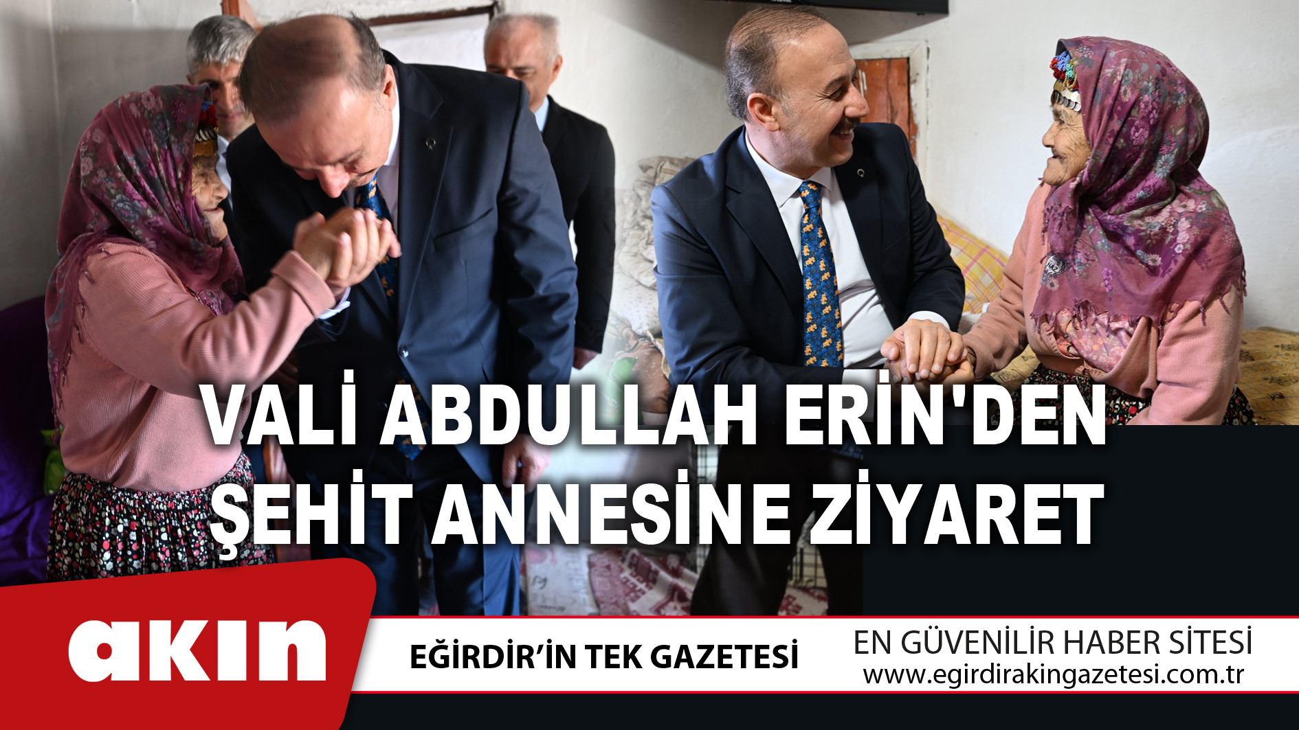 Vali Abdullah Erin'den Şehit Annesine Ziyaret