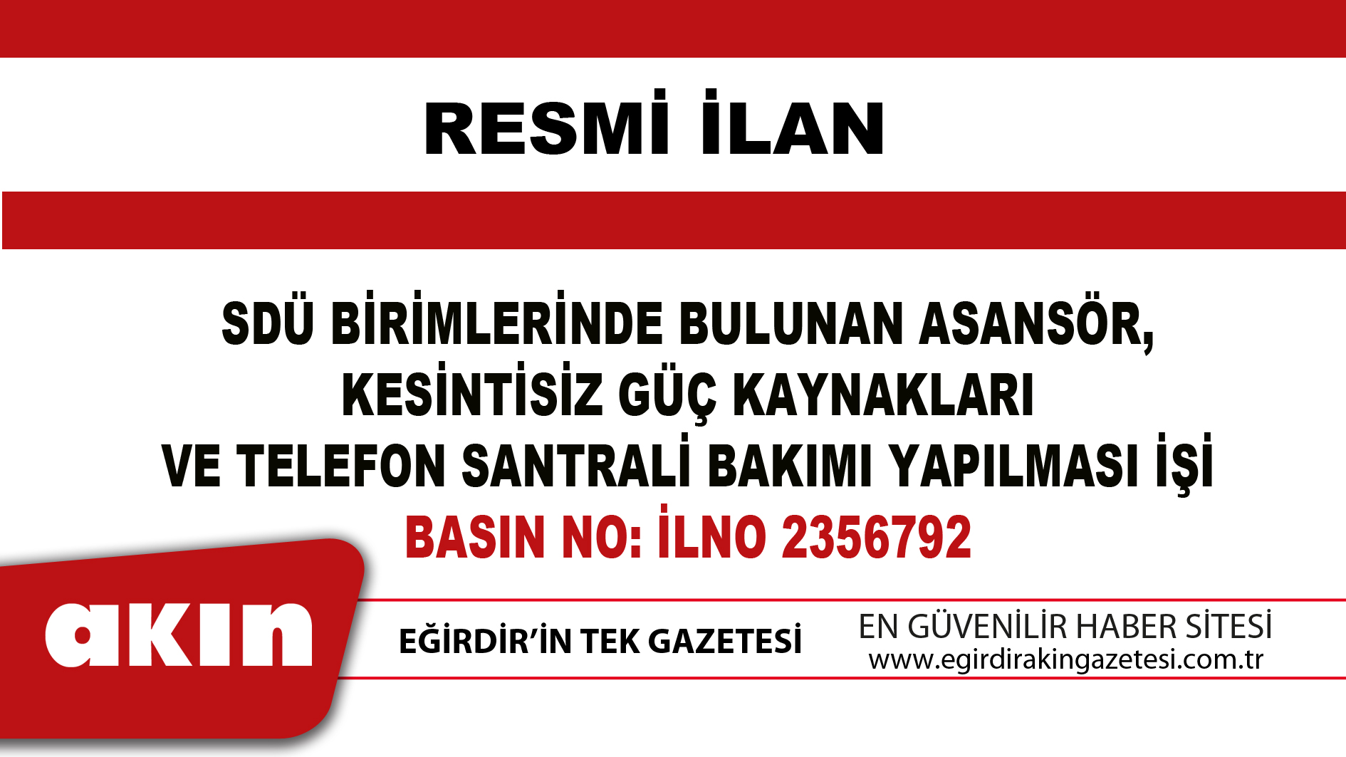 eğirdir haber,akın gazetesi,egirdir haberler,son dakika,SDÜ BİRİMLERİNDE BULUNAN ASANSÖR KESİNTİSİZ GÜÇ KAYNAKLARI VE TELEFON SANTRALİ BAKIMI YAPILMASI İŞİ