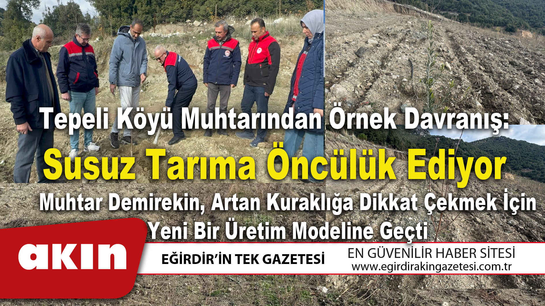 Tepeli Köyü Muhtarından Örnek Davranış Susuz Tarıma Öncülük Ediyor