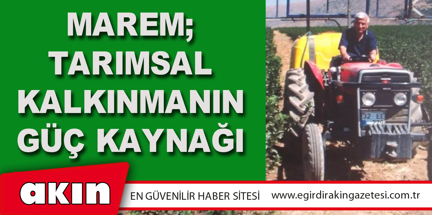 MAREM; Tarımsal Kalkınmanın Güç Kaynağı