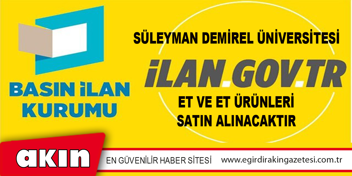 Süleyman Demirel Üniversitesi Et Ve Et Ürünleri Satın Alınacaktır