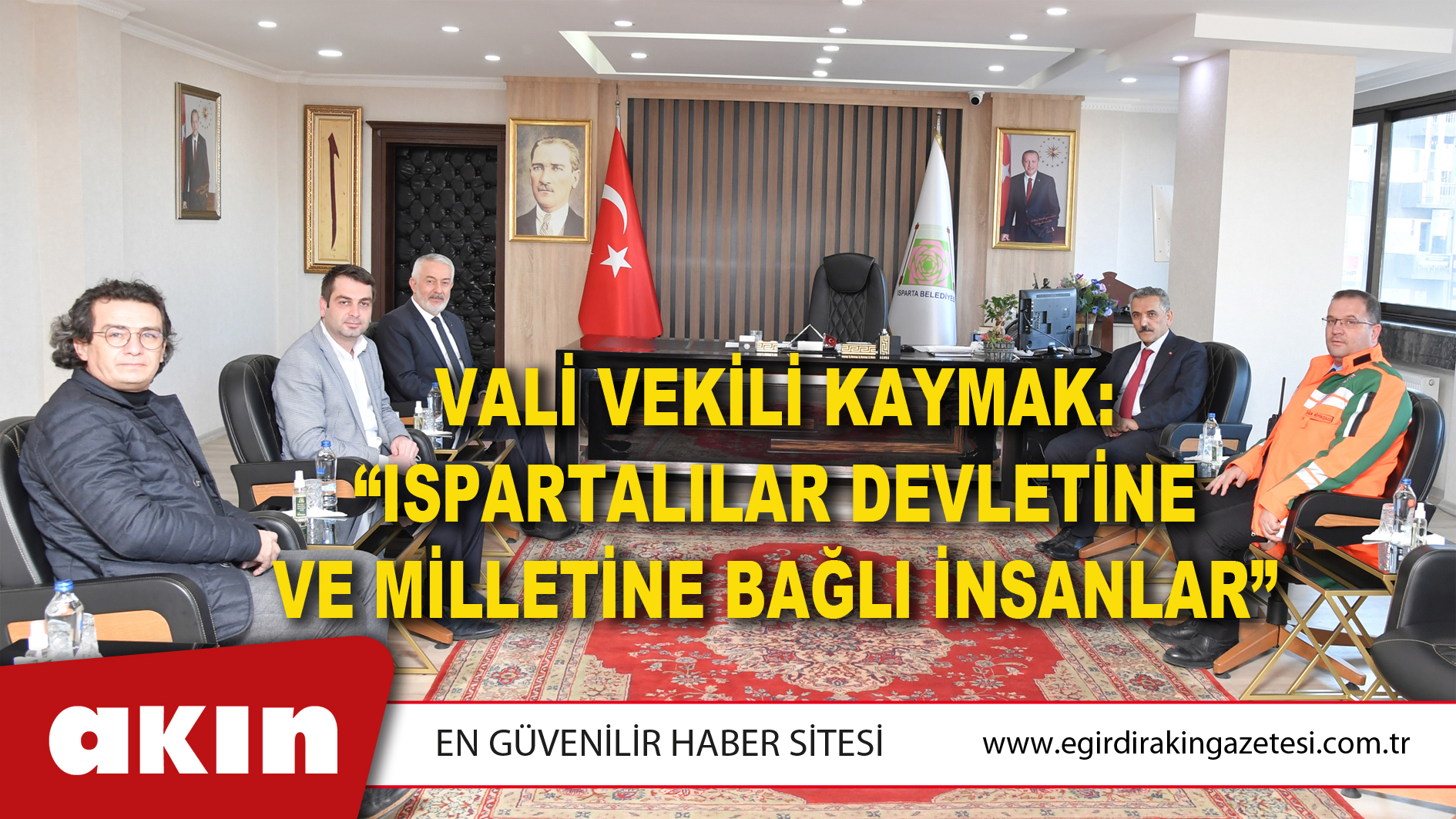 Vali Vekili Kaymak: “Ispartalılar Devletine Ve Milletine Bağlı İnsanlar”