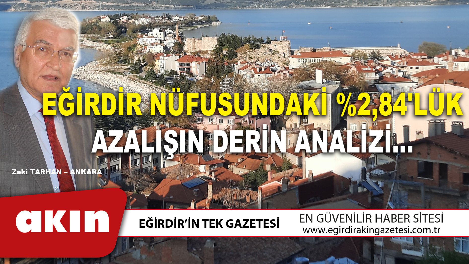 eğirdir haber,akın gazetesi,egirdir haberler,son dakika,EĞİRDİR NÜFUSUNDAKİ %2,84'LÜK AZALIŞIN DERİN ANALİZİ