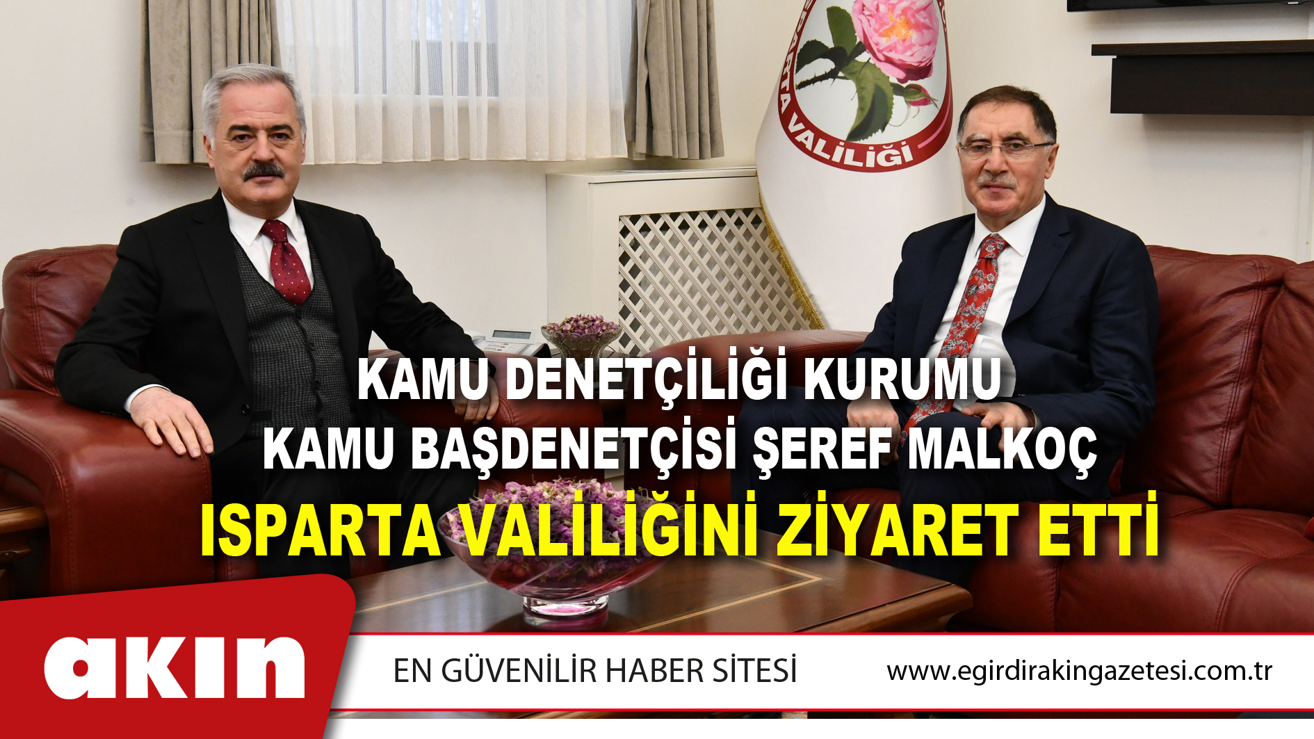 Kamu Denetçiliği Kurumu Kamu Başdenetçisi Şeref Malkoç Isparta Valiliğini Ziyaret Etti