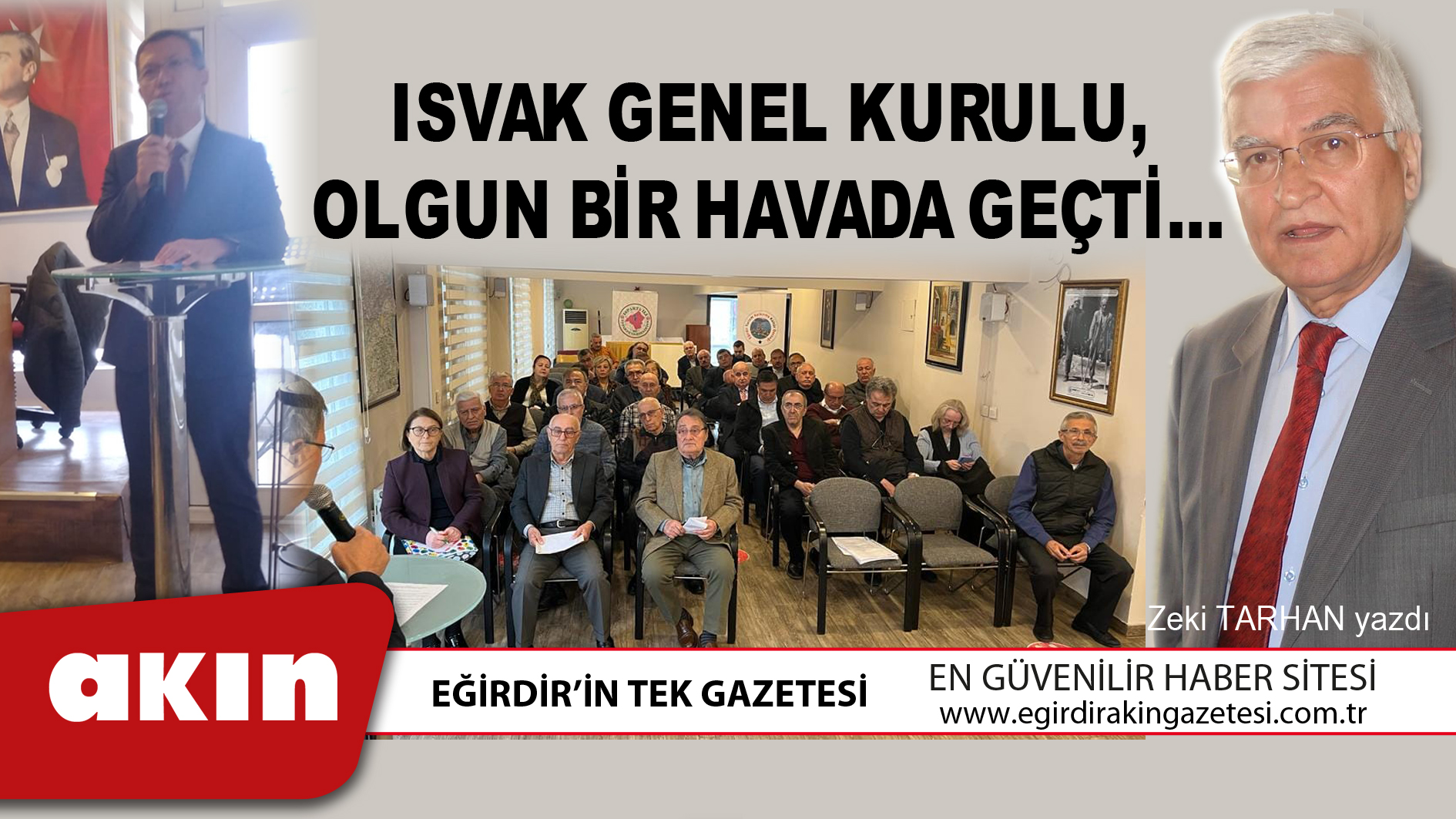 eğirdir haber,akın gazetesi,egirdir haberler,son dakika,ISVAK Genel Kurulu, Olgun Bir Havada Geçti… (1. Bölüm)