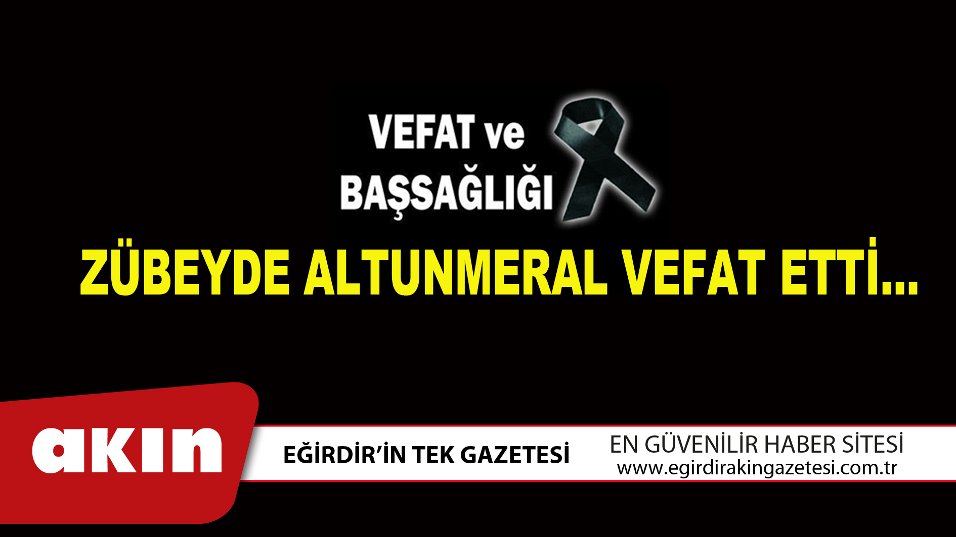 ZÜBEYDE ALTUNMERAL VEFAT ETTİ...