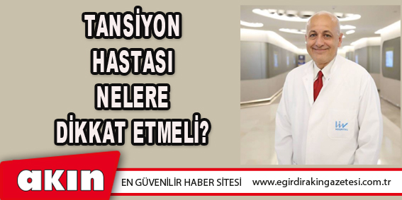 Tansiyon Hastası Nelere Dikkat Etmeli?