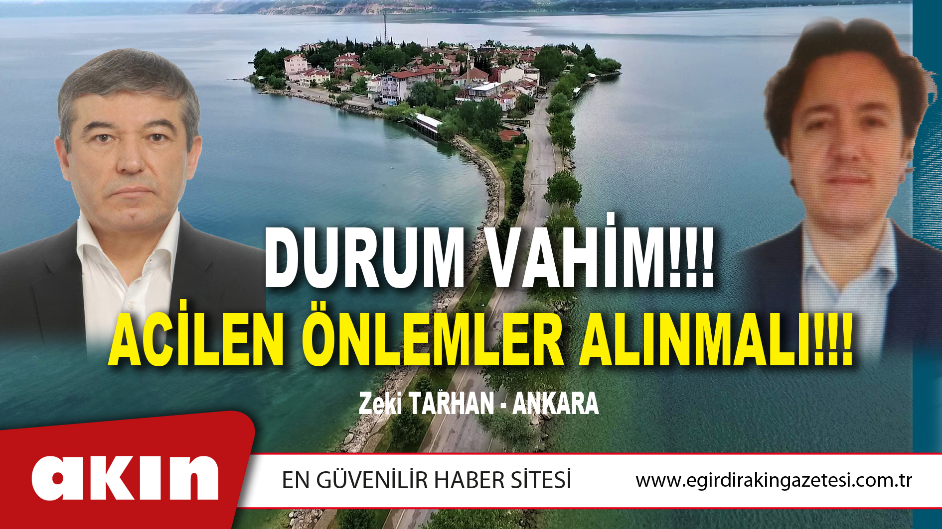 eğirdir haber,akın gazetesi,egirdir haberler,son dakika,DURUM VAHİM!!! 