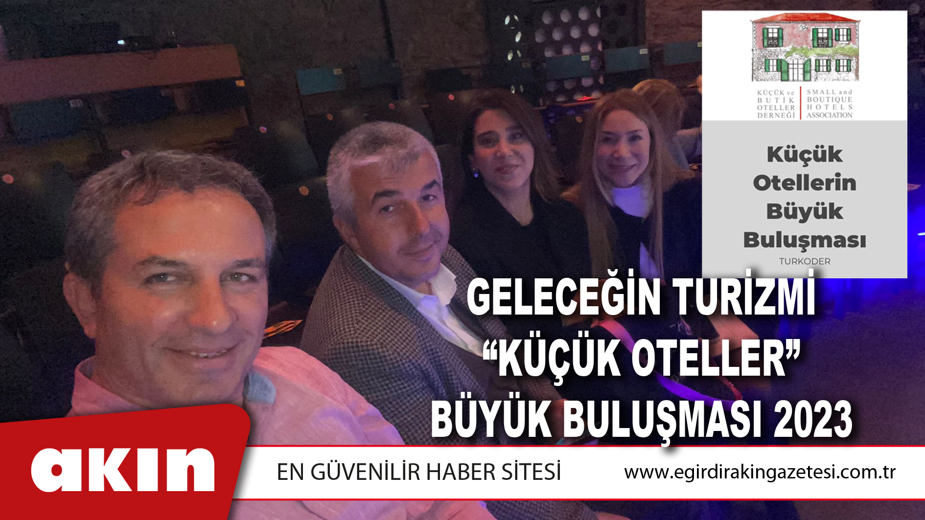 GELECEĞİN TURİZMİ “KÜÇÜK OTELLER“ BÜYÜK BULUŞMASI 2023
