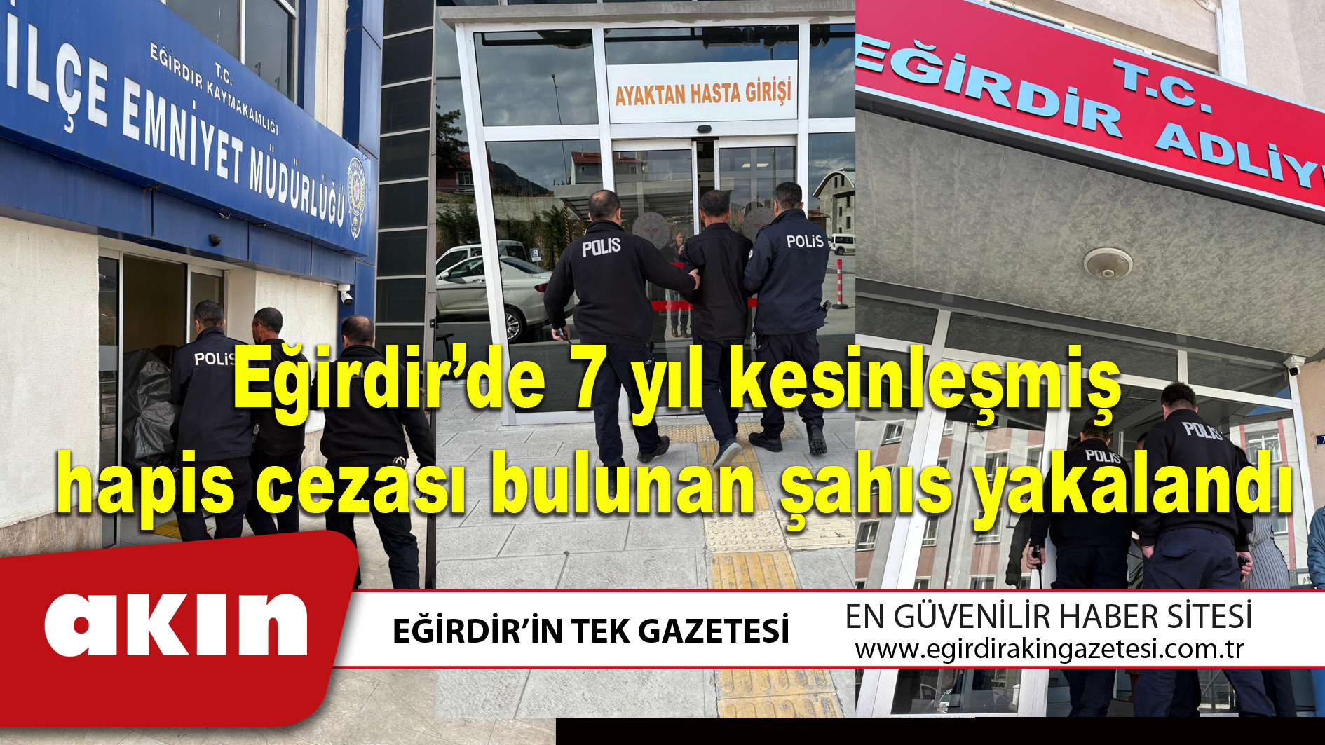 Eğirdir’de 7 yıl kesinleşmiş hapis cezası bulunan şahıs yakalandı