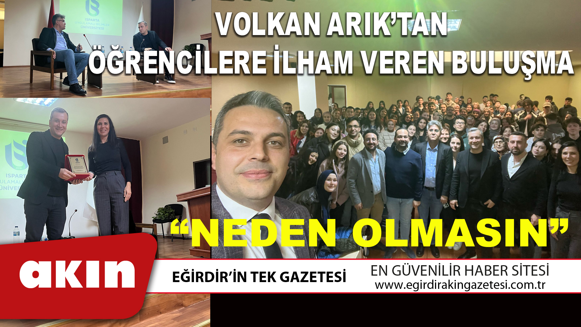 VOLKAN ARIK’TAN ÖĞRENCİLERE İLHAM VEREN BULUŞMA “NEDEN OLMASIN“