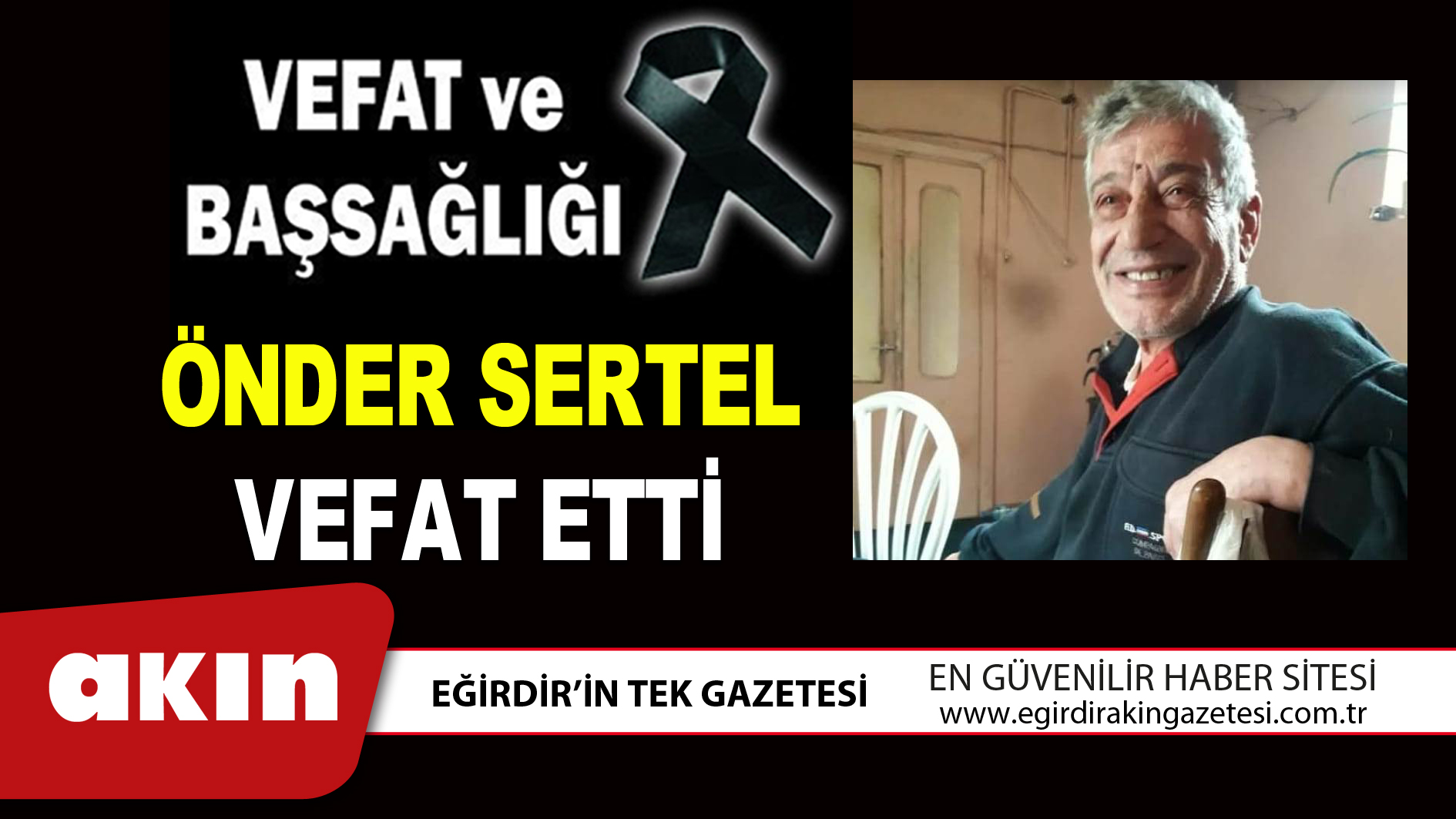 ÖNDER SERTEL VEFAT ETTİ