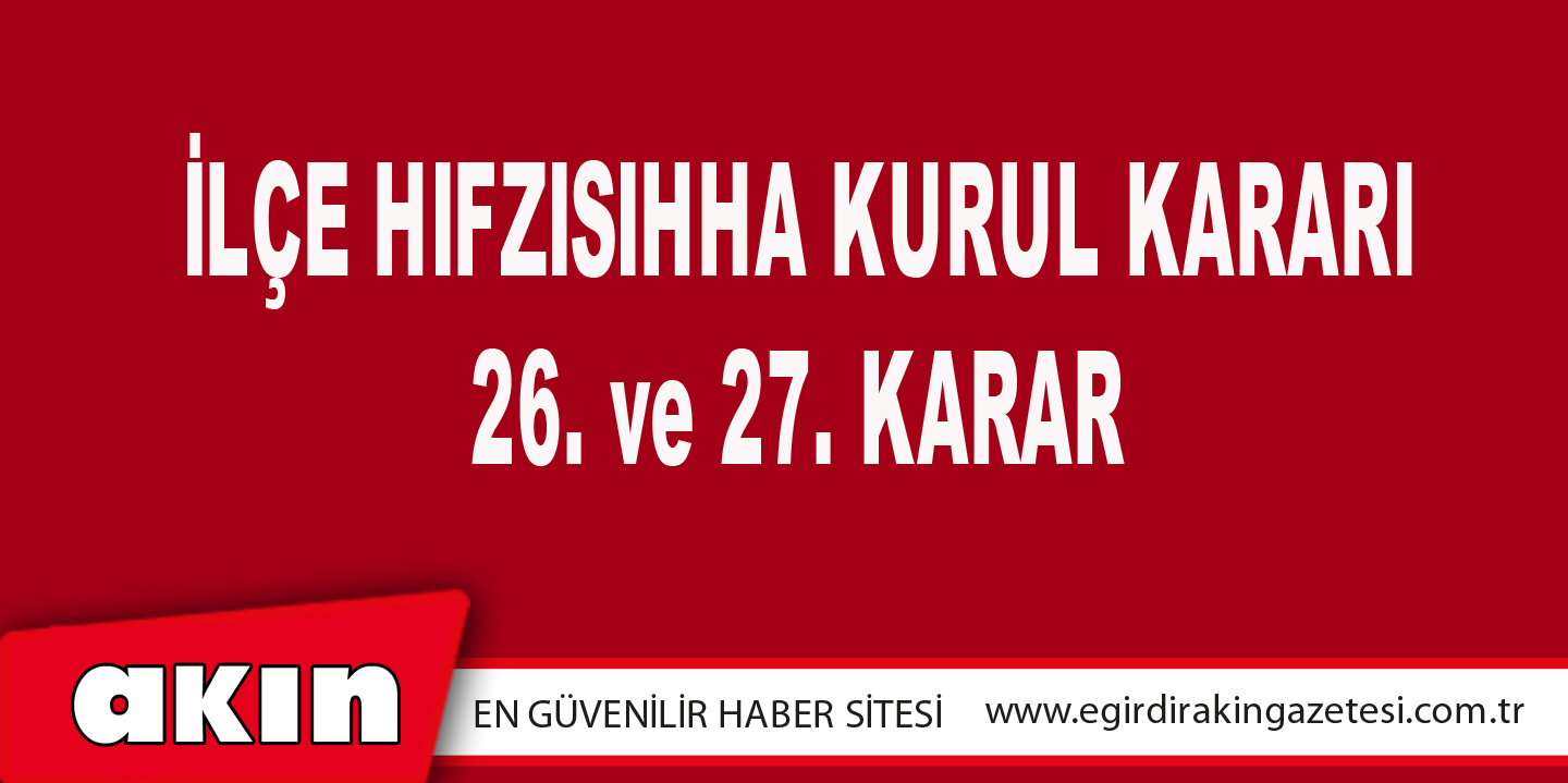 İLÇE HIFZISIHHA KURUL KARARI