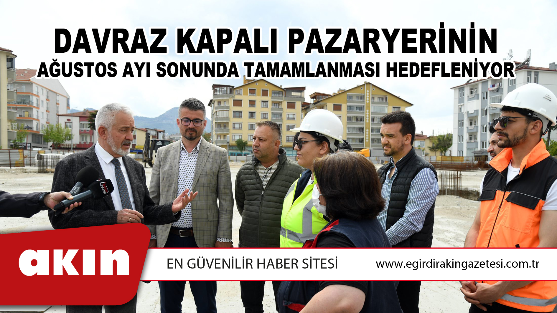 Davraz Kapalı Pazaryerinin Ağustos  Ayı Sonunda Tamamlanması Hedefleniyor