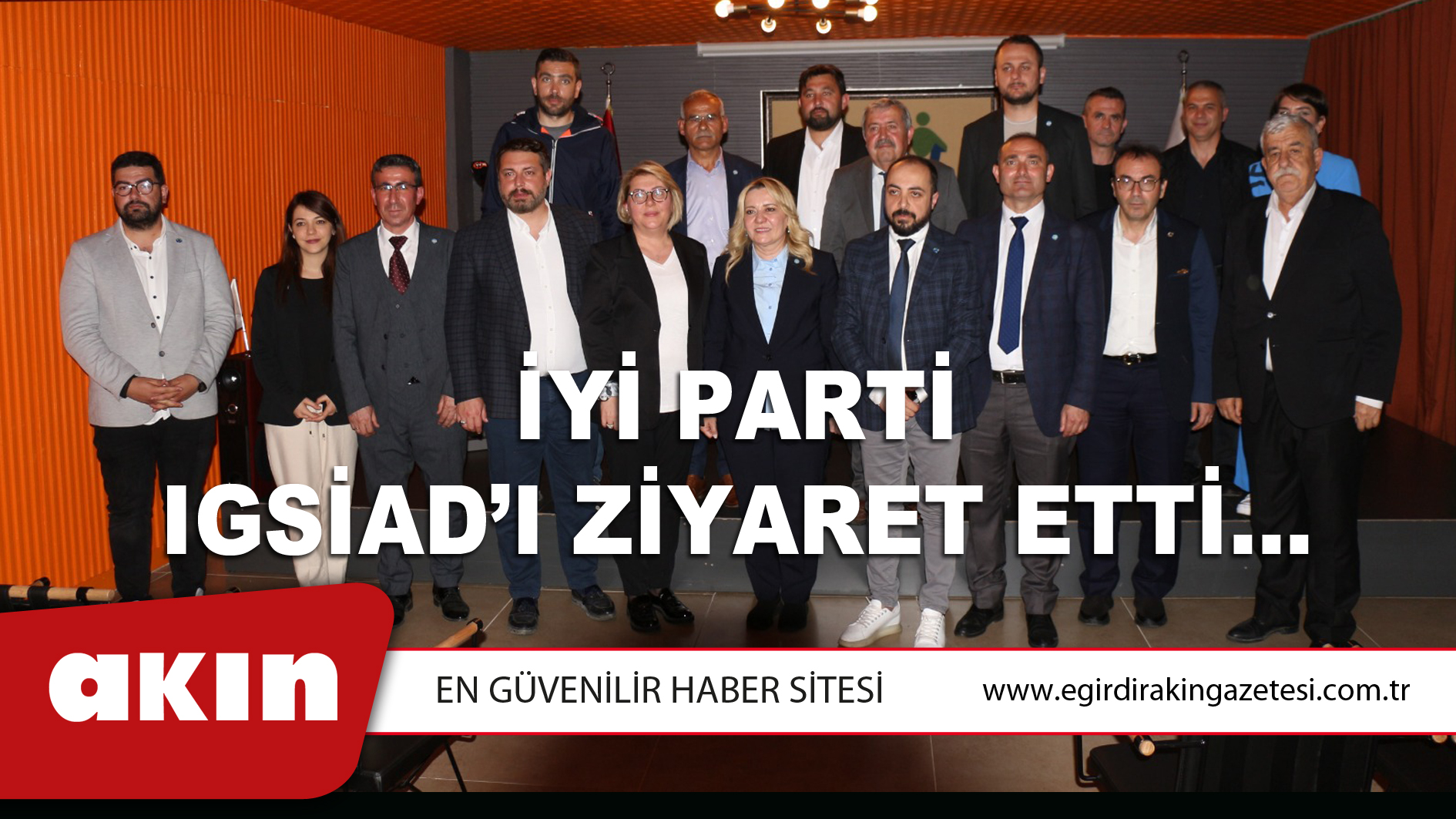 İYİ Parti IGSİAD’ı Ziyaret Etti… 