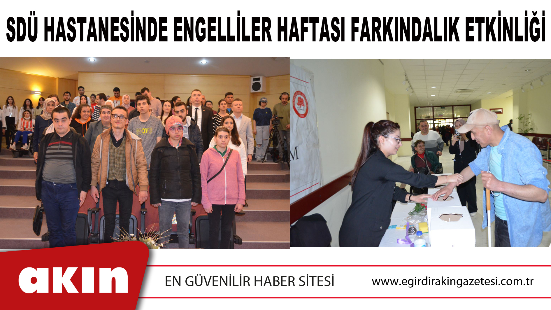 SDÜ HASTANESİNDE ENGELLİLER HAFTASI FARKINDALIK ETKİNLİĞİ