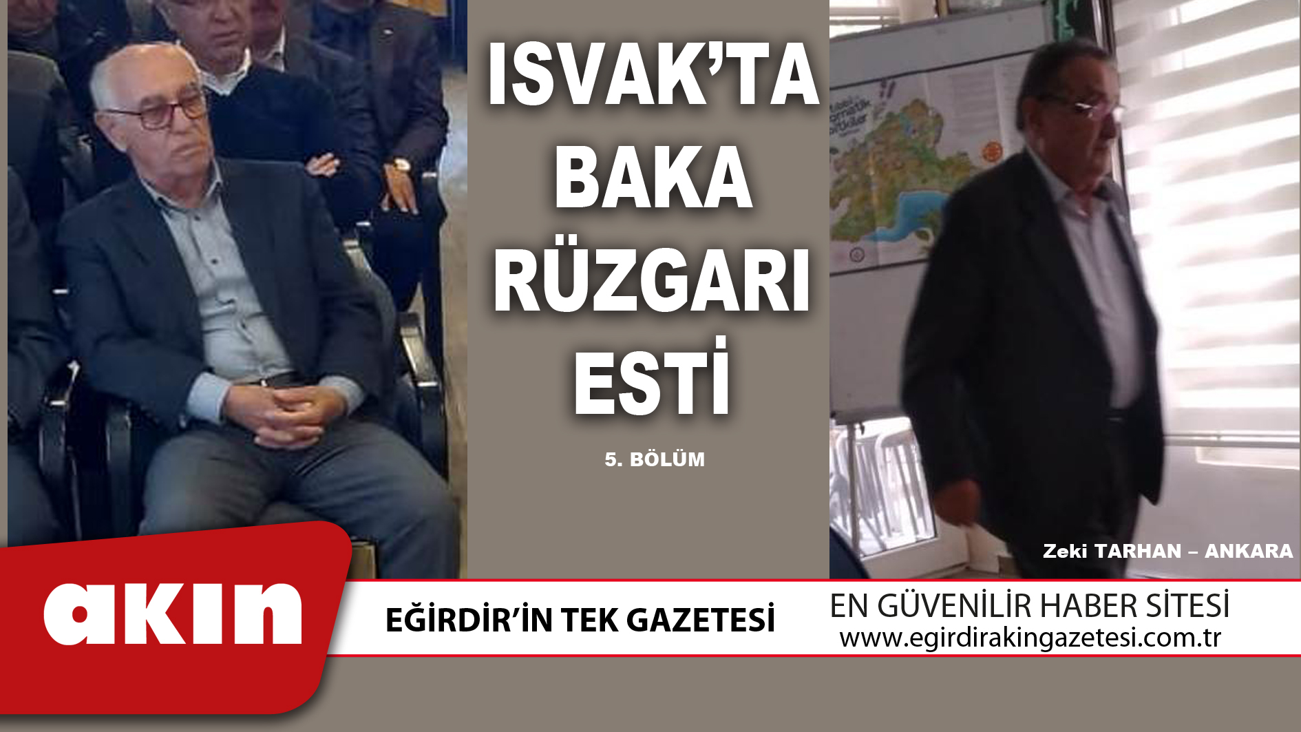 ISVAK’TA BAKA RÜZGARI ESTİ