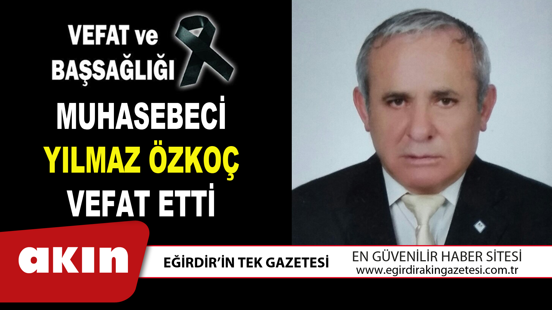 eğirdir haber,akın gazetesi,egirdir haberler,son dakika,MUHASEBECİ YILMAZ ÖZKOÇ VEFAT ETTİ