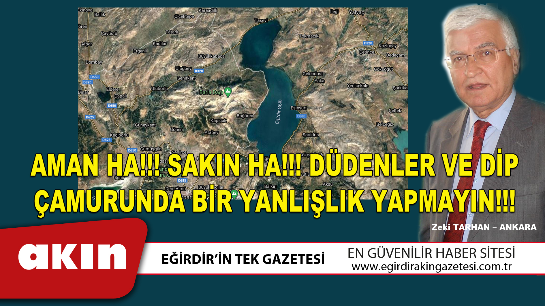 eğirdir haber,akın gazetesi,egirdir haberler,son dakika,AMAN HA SAKIN HA DÜDENLER VE DİP ÇAMURUNDA BİR YANLIŞLIK YAPMAYIN