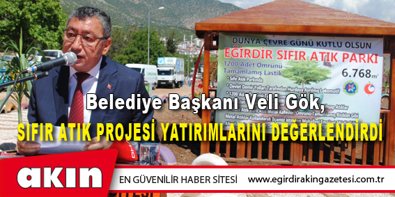 Belediye Başkanı Veli Gök,  Sıfır Atık Projesi Yatırımlarını Değerlendirdi	