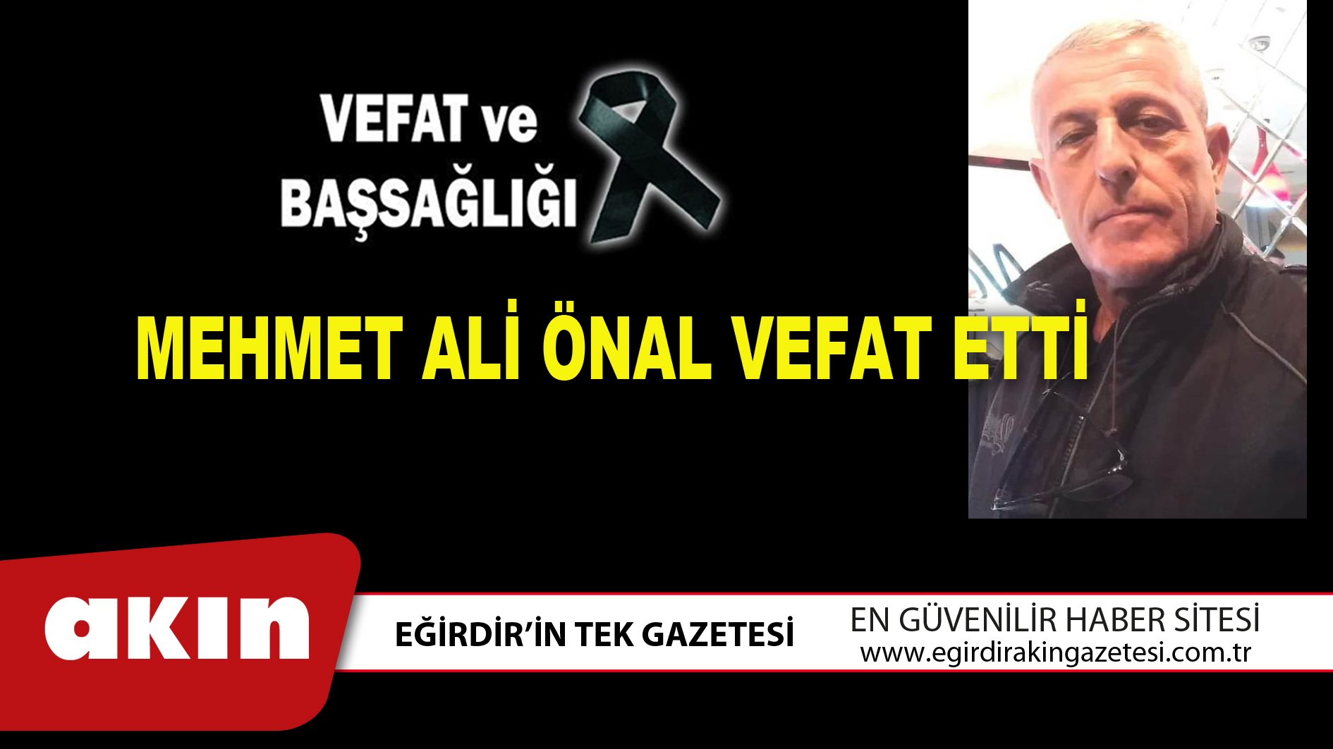 eğirdir haber,akın gazetesi,egirdir haberler,son dakika,MEHMET ALİ ÖNAL VEFAT ETTİ
