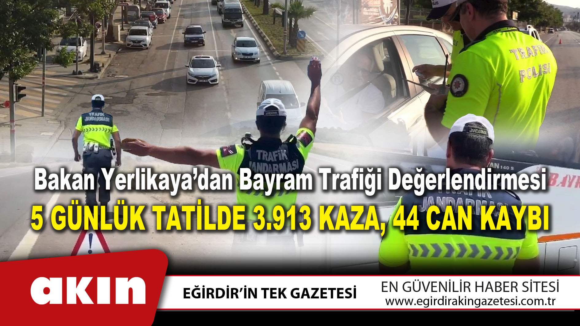 eğirdir haber,akın gazetesi,egirdir haberler,son dakika,5 Günlük Tatilde 3 Bin 913 Kaza 44 Can Kaybı