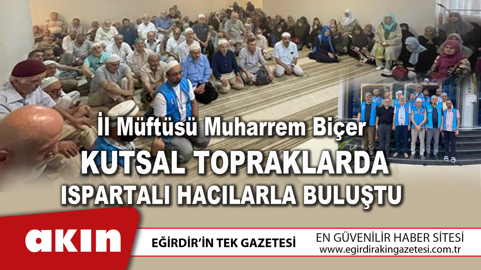 İl Müftüsü Muharrem Biçer Kutsal Topraklarda Ispartalı Hacılarla Buluştu 