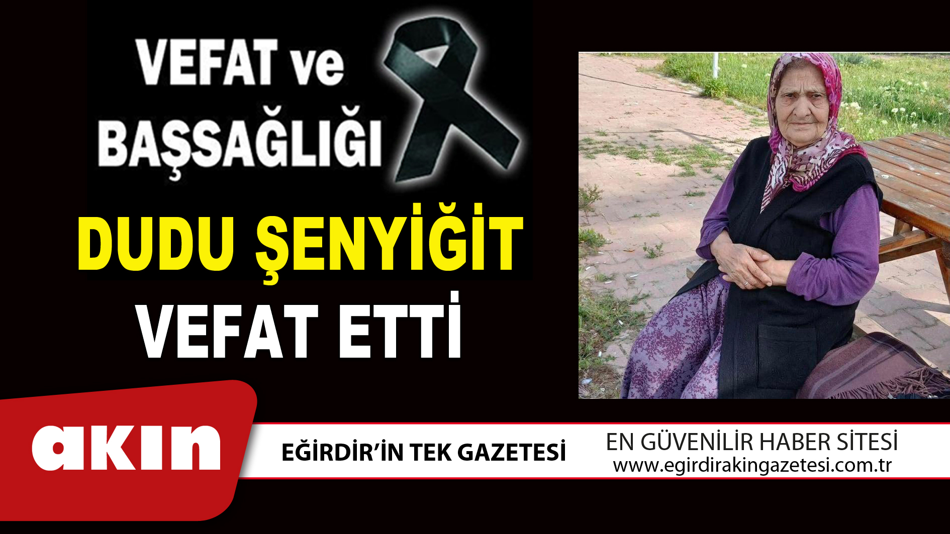 DUDU ŞENYİĞİT VEFAT ETTİ