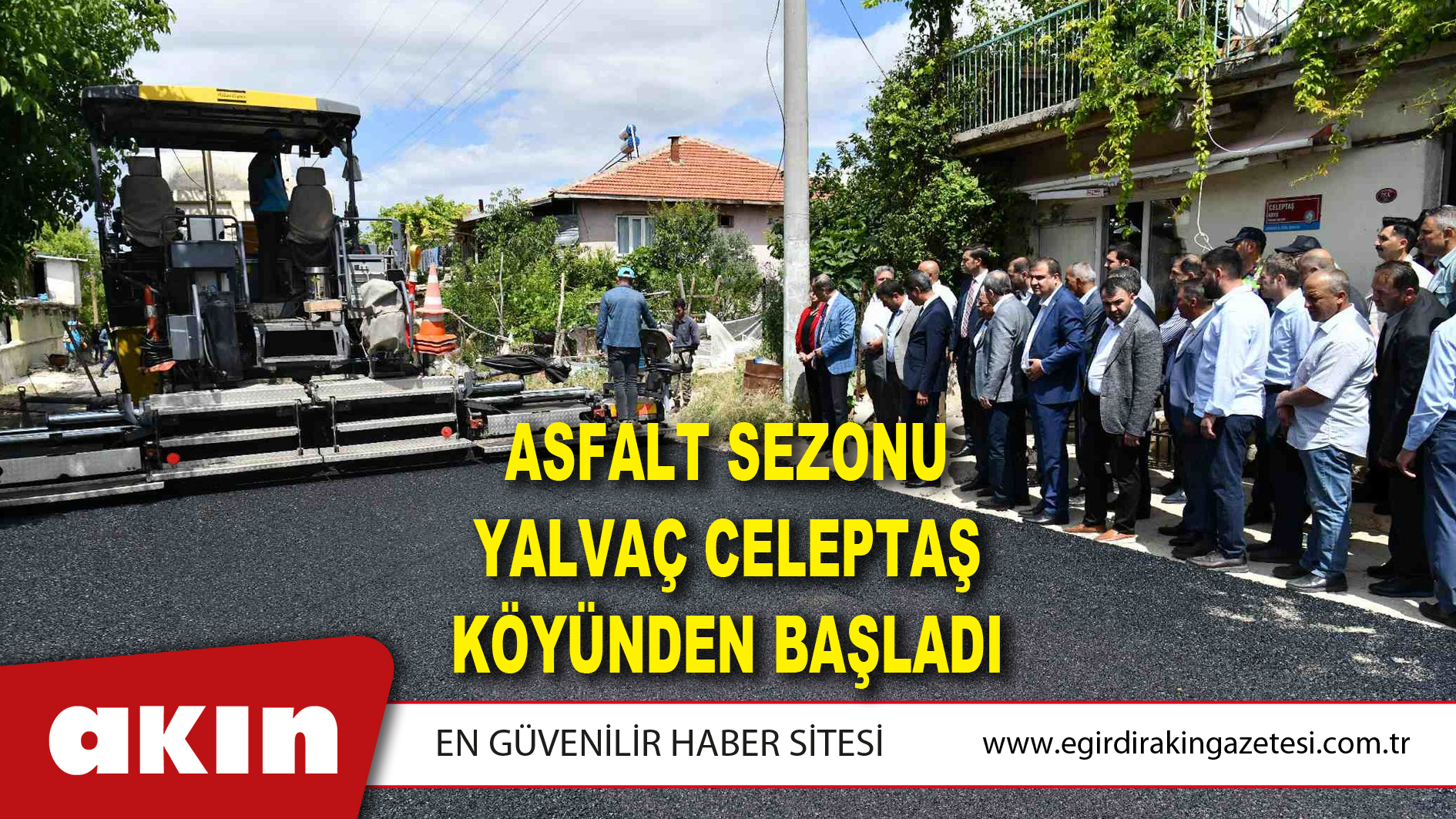 Asfalt Sezonu Yalvaç Celeptaş Köyünden Başladı
