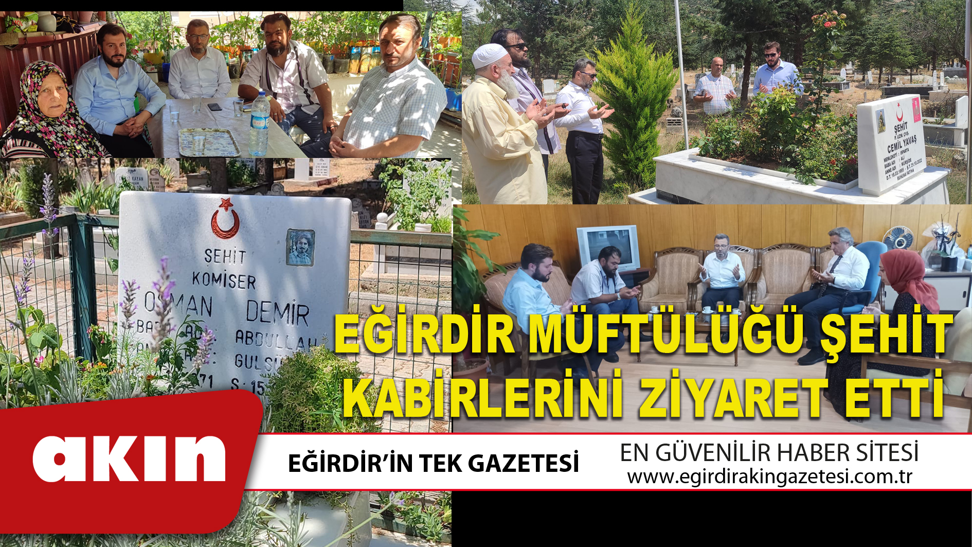 EĞİRDİR MÜFTÜLÜĞÜ ŞEHİT KABİRLERİNİ ZİYARET ETTİ