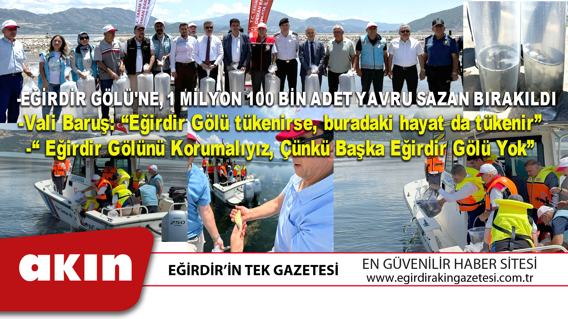 -EĞİRDİR GÖLÜ'NE, 1 MİLYON 100 BİN ADET YAVRU SAZAN BIRAKILDI