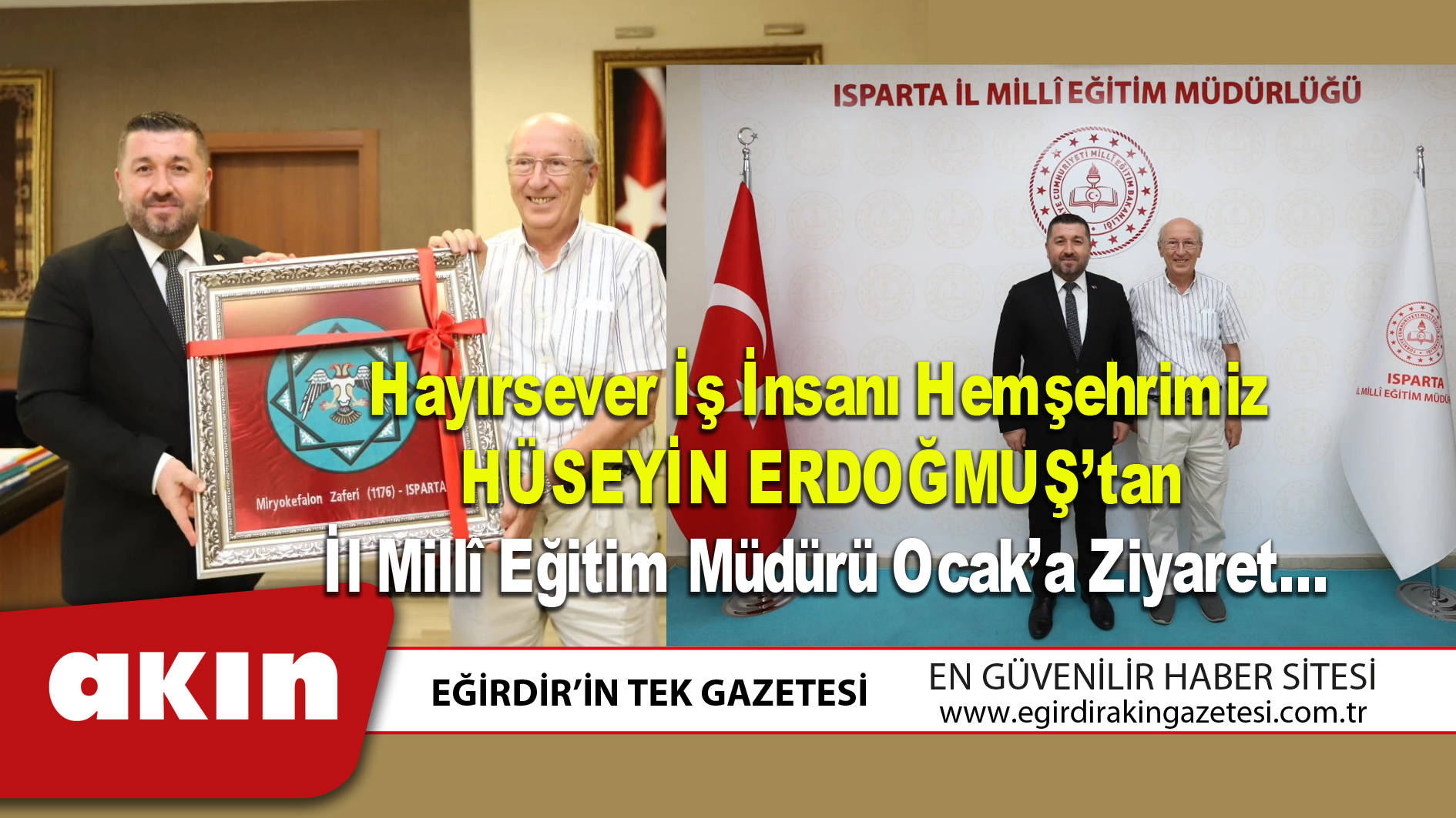 Hayırsever İş İnsanı Hemşehrimiz HÜSEYİN ERDOĞMUŞ’tan İl Millî Eğitim Müdürü Ocak’a Ziyaret